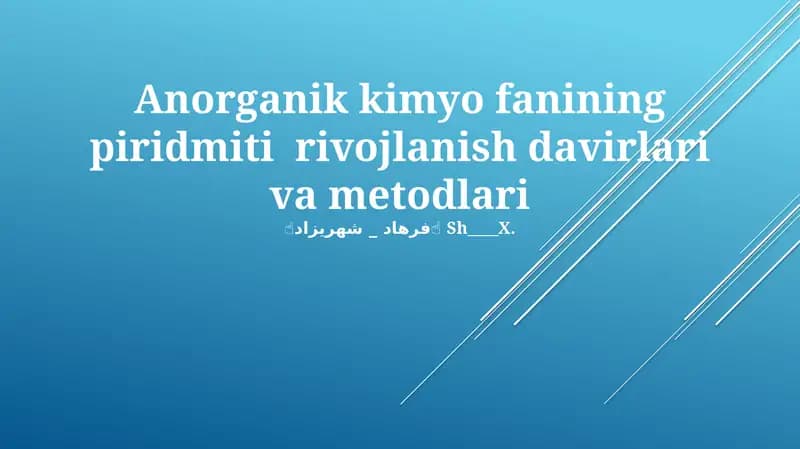 Anorganik kimyo fanining piridmiti rivojlanish davirlari va metodlari