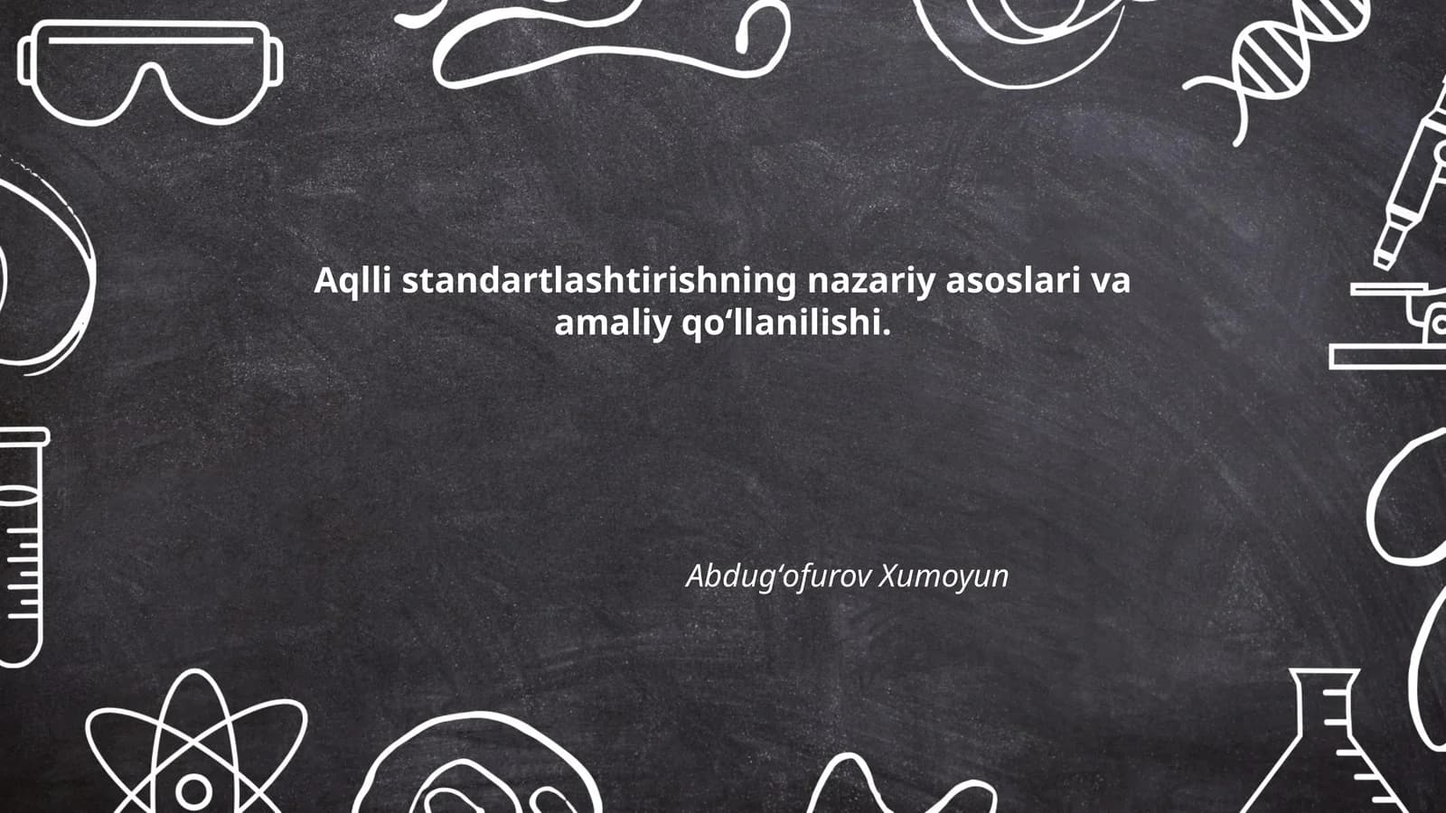 Aqlli standartlashtirishning nazariy asoslari va amaliy qo‘llanilishi