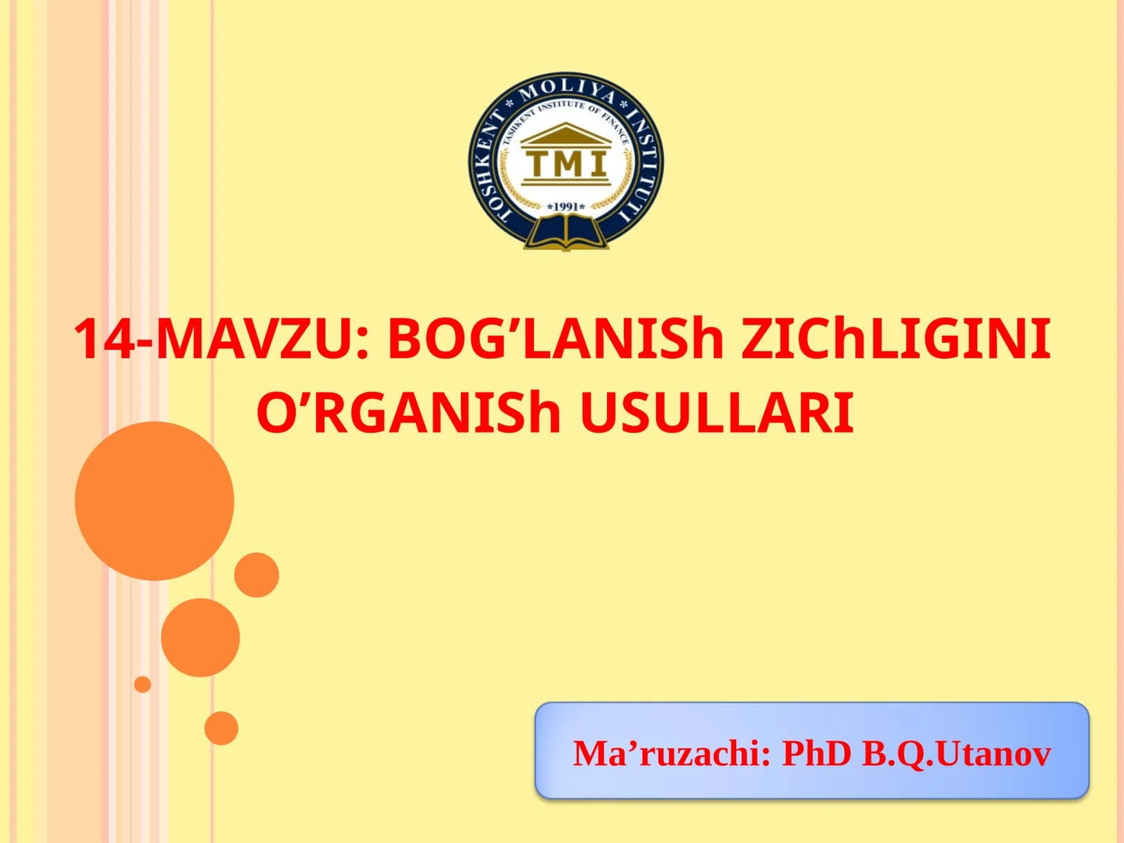 BOG’LANISh ZIChLIGINI O’RGANISh USULLARI