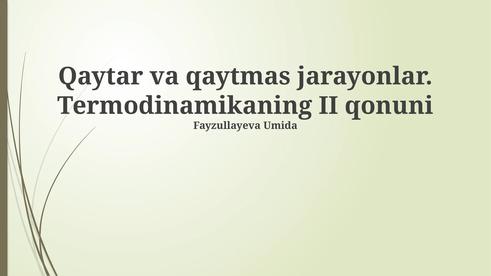 Qaytar va qaytmas jarayonlar. Termodinamikaning II qonuni