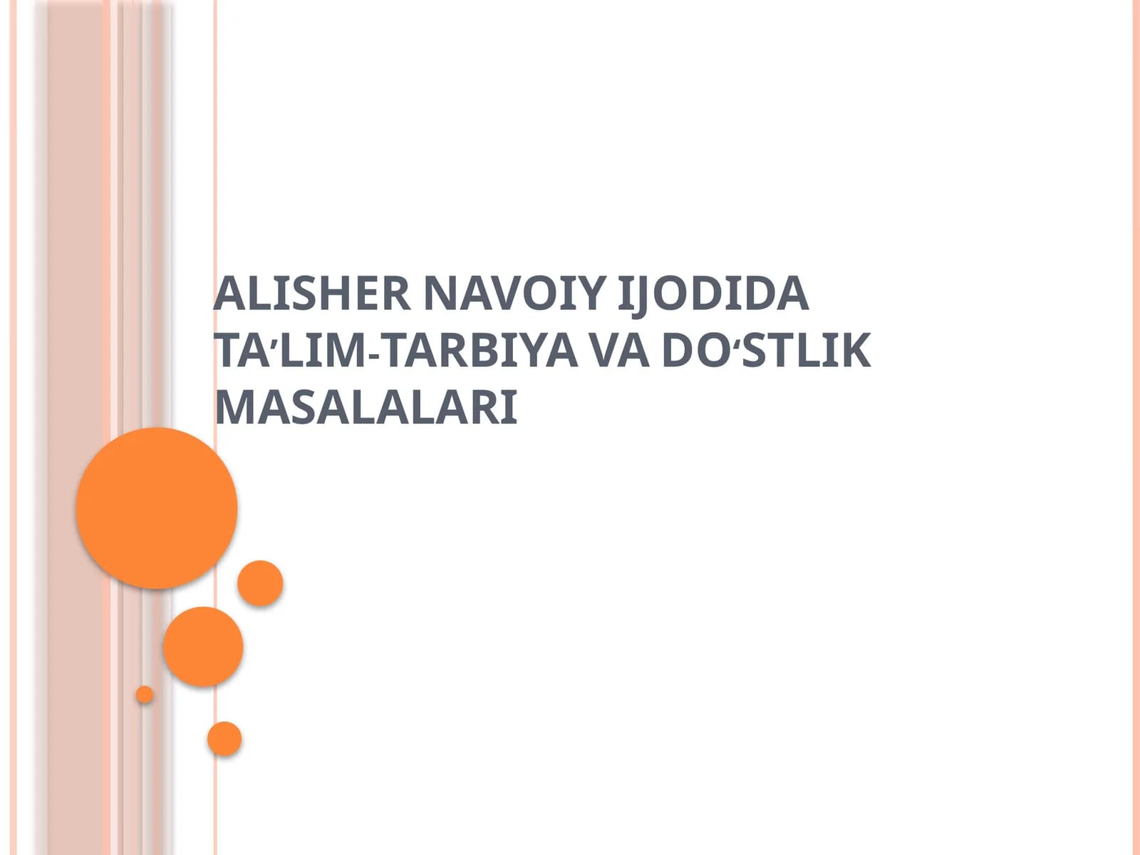 ALISHER NAVOIY IJODIDA TA’LIM-TARBIYA VA DO‘STLIK MASALALARI