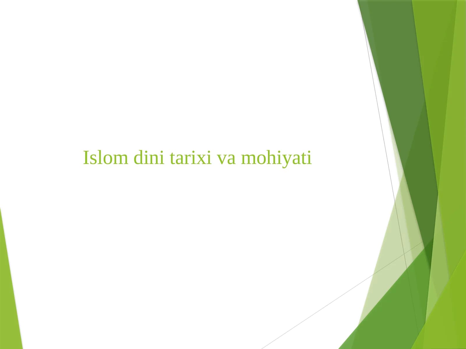 Islom dini tarixi va mohiyati