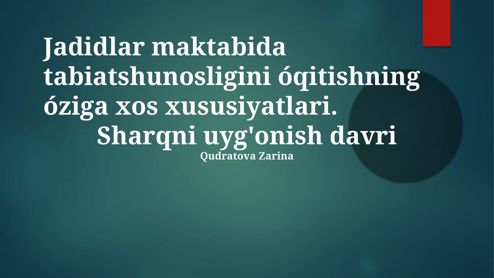 Jadidlar maktabida tabiatshunosligini óqitishning óziga xos xususiyatlari