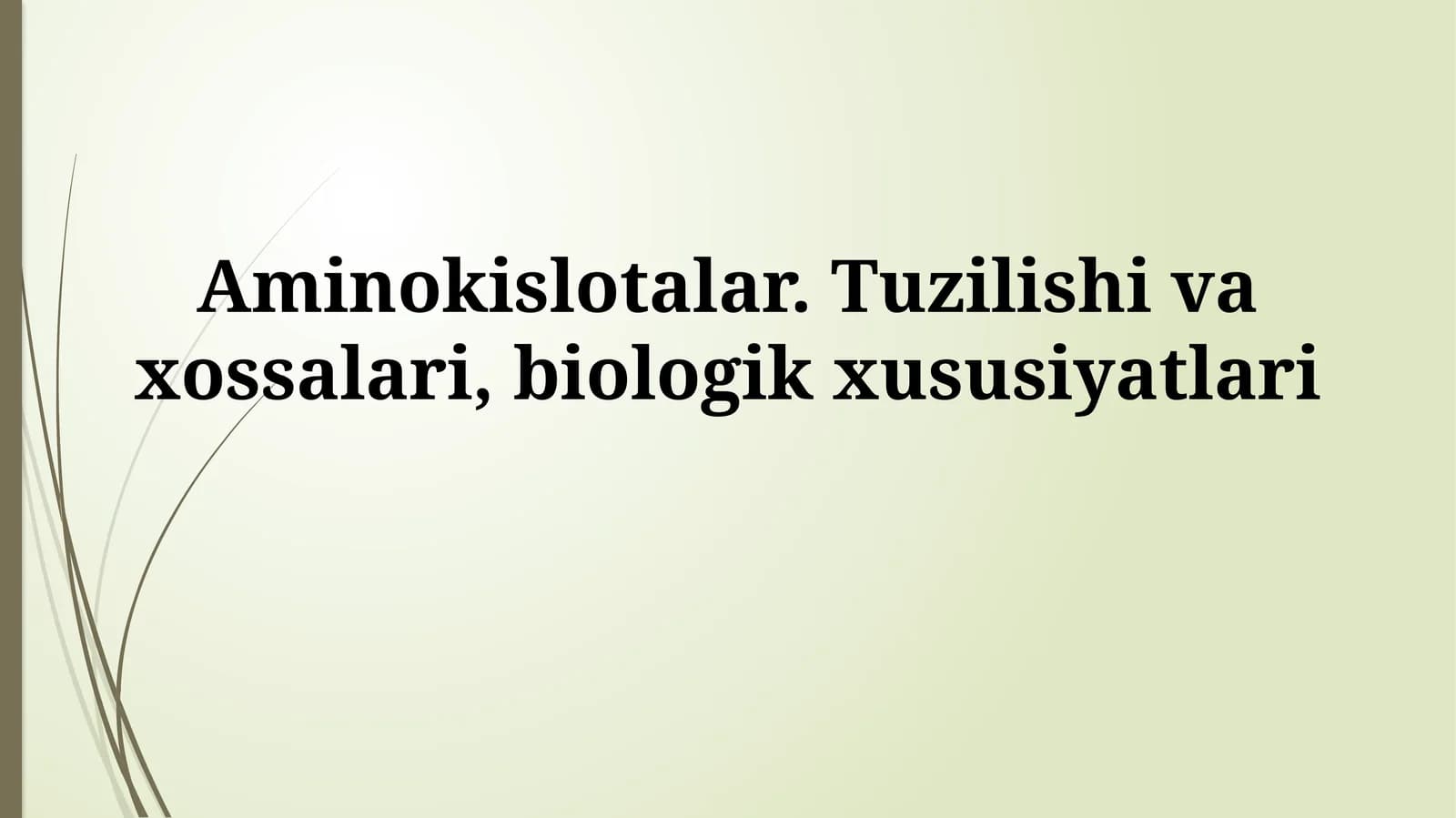 Aminokislotalar. Tuzilishi va xossalari,biologikxususiyatlari