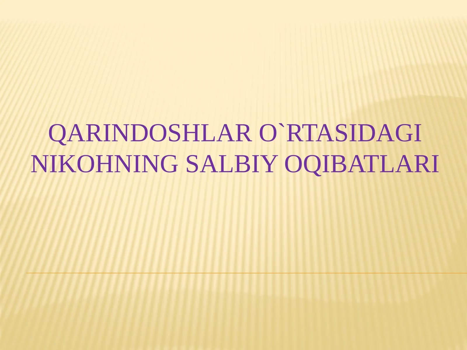 Qarindoshlaro`rtasidaginikohningsalbiyoqibatlari