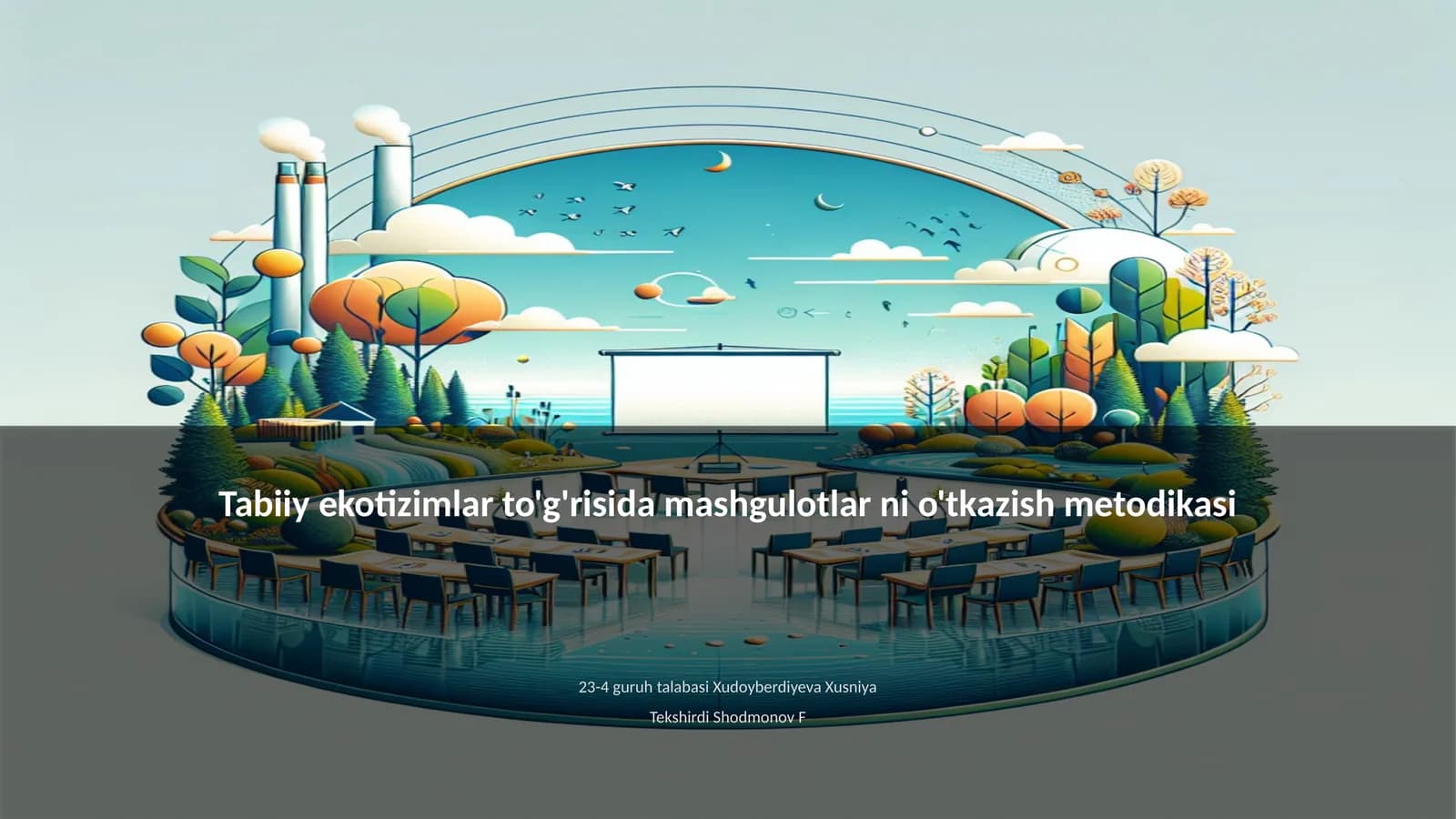 Tabiiy ekotizimlar to'g'risida mashgulotlar ni o'tkazish metodikasi