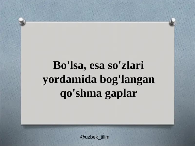 Bo‘lsa,_esa_so'zlari_yordamida_bog'langan_qo'shma_gaplar