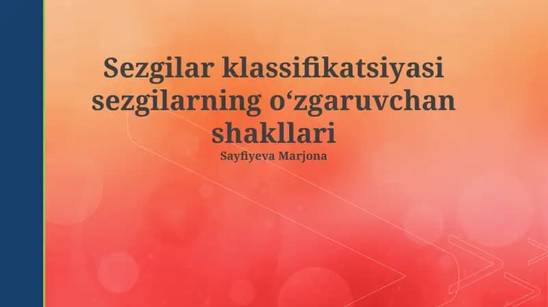 Sezgilar klassifikatsiyasi sezgilarning o‘zgaruvchan shakllari