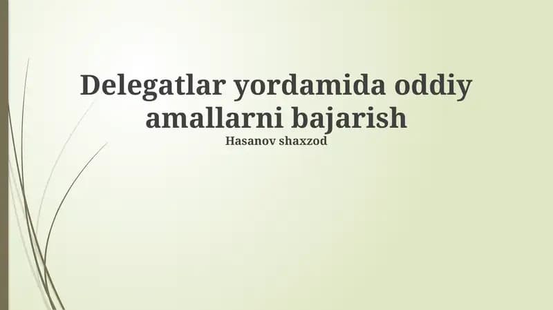 Delegatlar yordamida oddiy amallarni bajarish