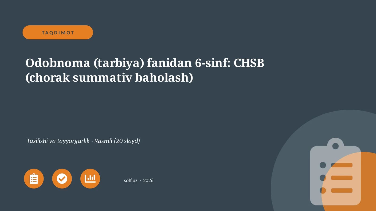Odobnoma (tarbiya) fanidan 6-sinf: CHSB (chorak summativ baholash)