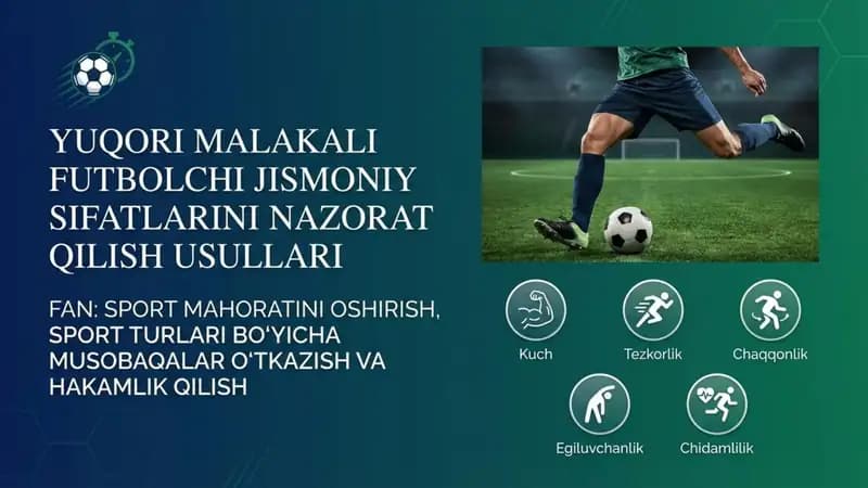 Yuqori malakali futbolchi jismoniy sifatlarini nazorat qilish usullari