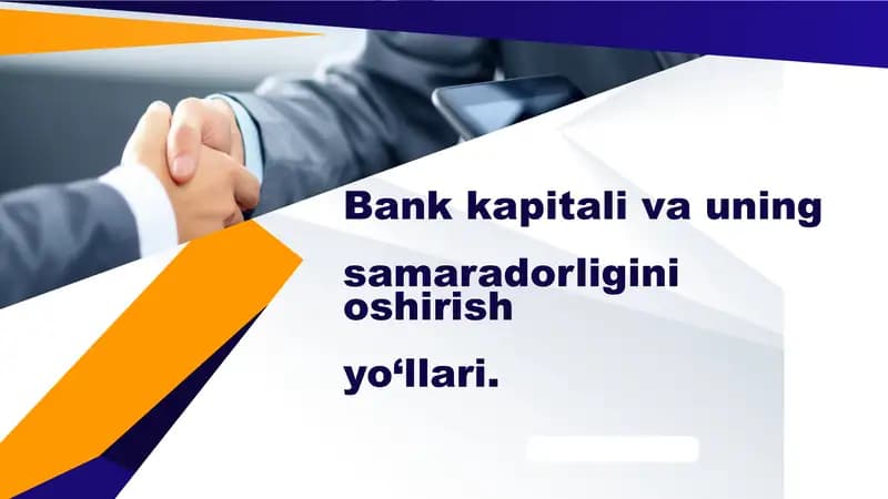 Bank kapitali va uning   samaradorligini oshirish   yo‘llari.