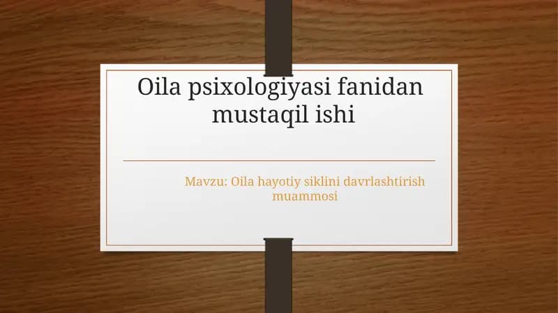 Oila hayotiy siklini davrlashtirish muammosi