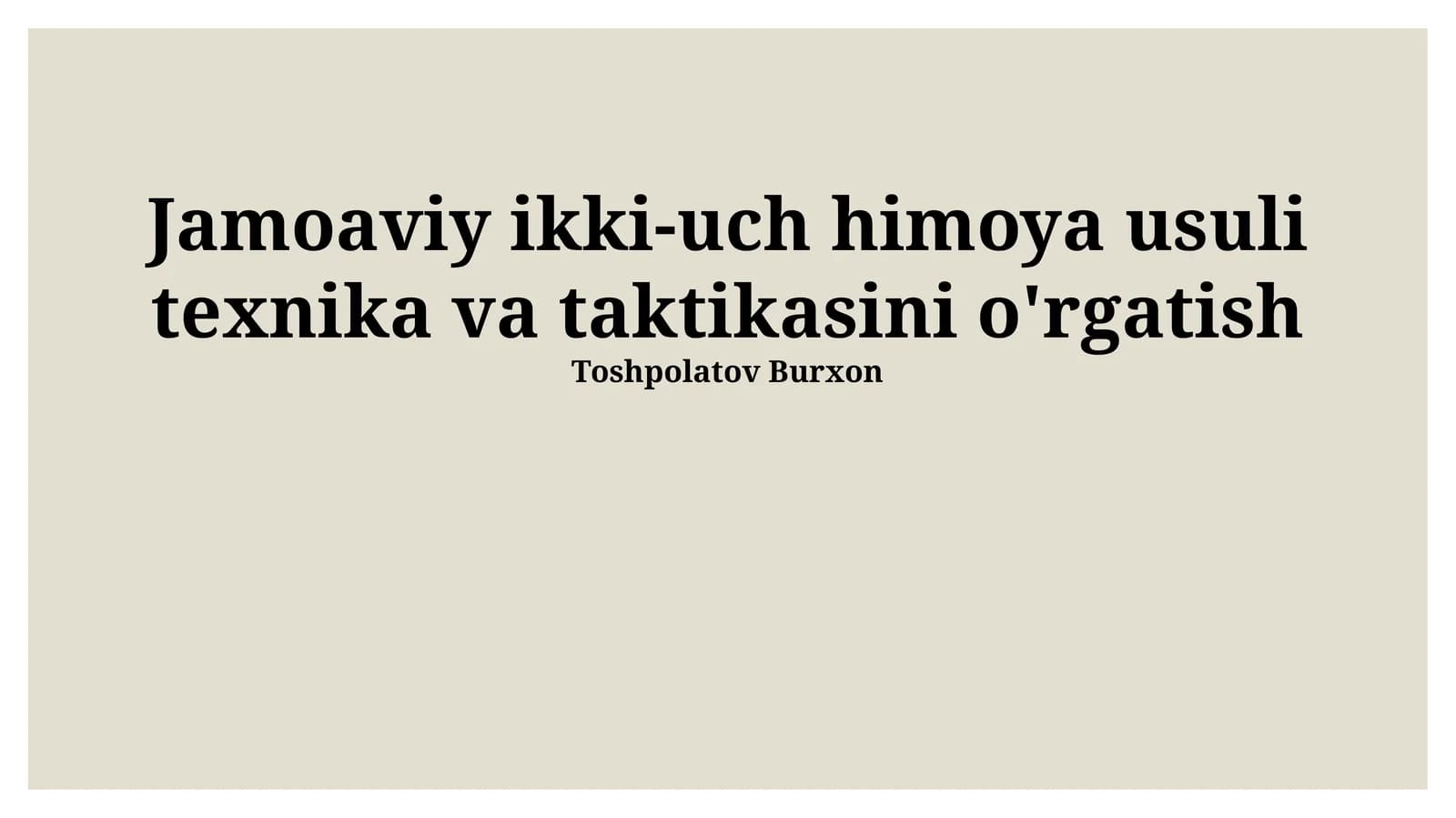 Jamoaviy ikki-uch himoya usuli texnika va taktikasini o'rgatish