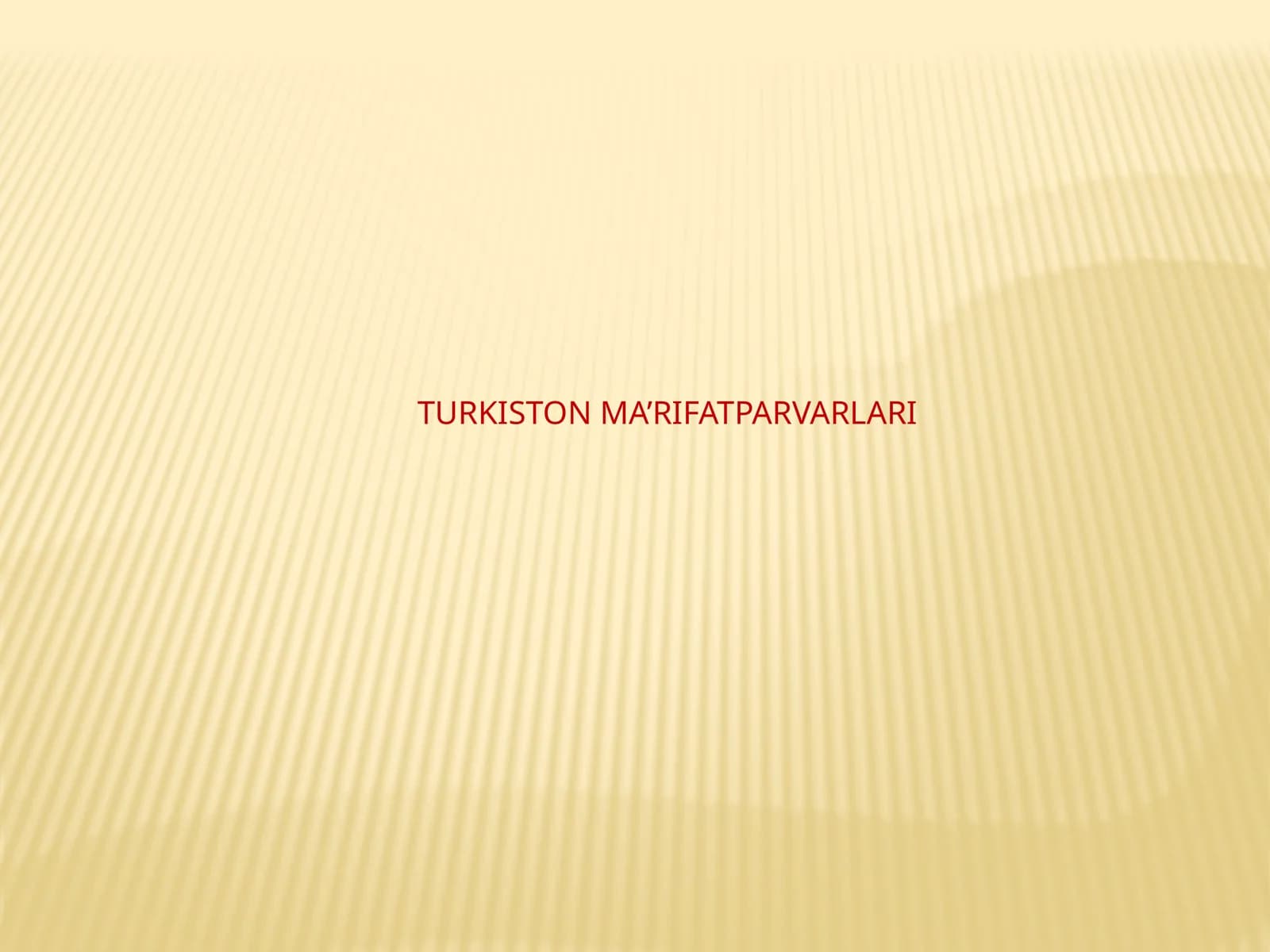 TURKISTON MA’RIFATPARVARLARI