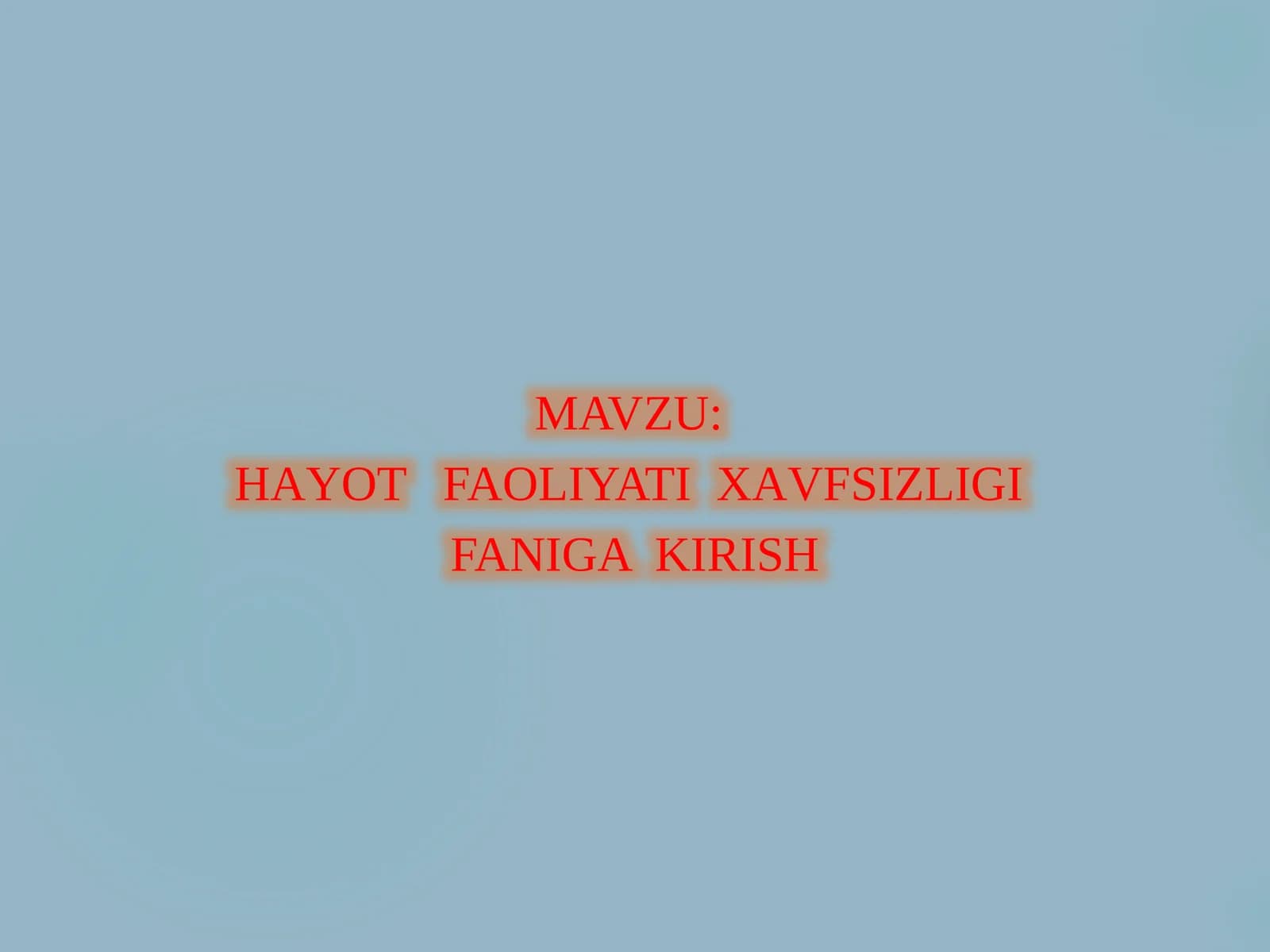 Hayot faoliyati xavfsizligi faniga kirish