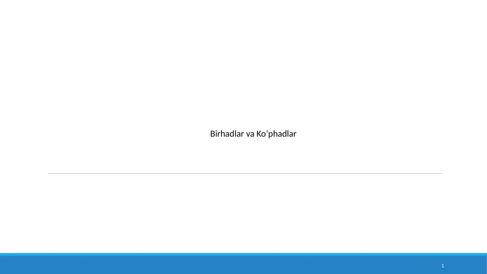 Birhadlar va Ko‘phadlar