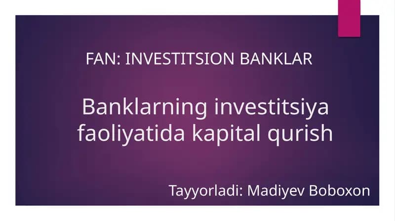 Banklarning investitsiya faoliyatida kapital qurish