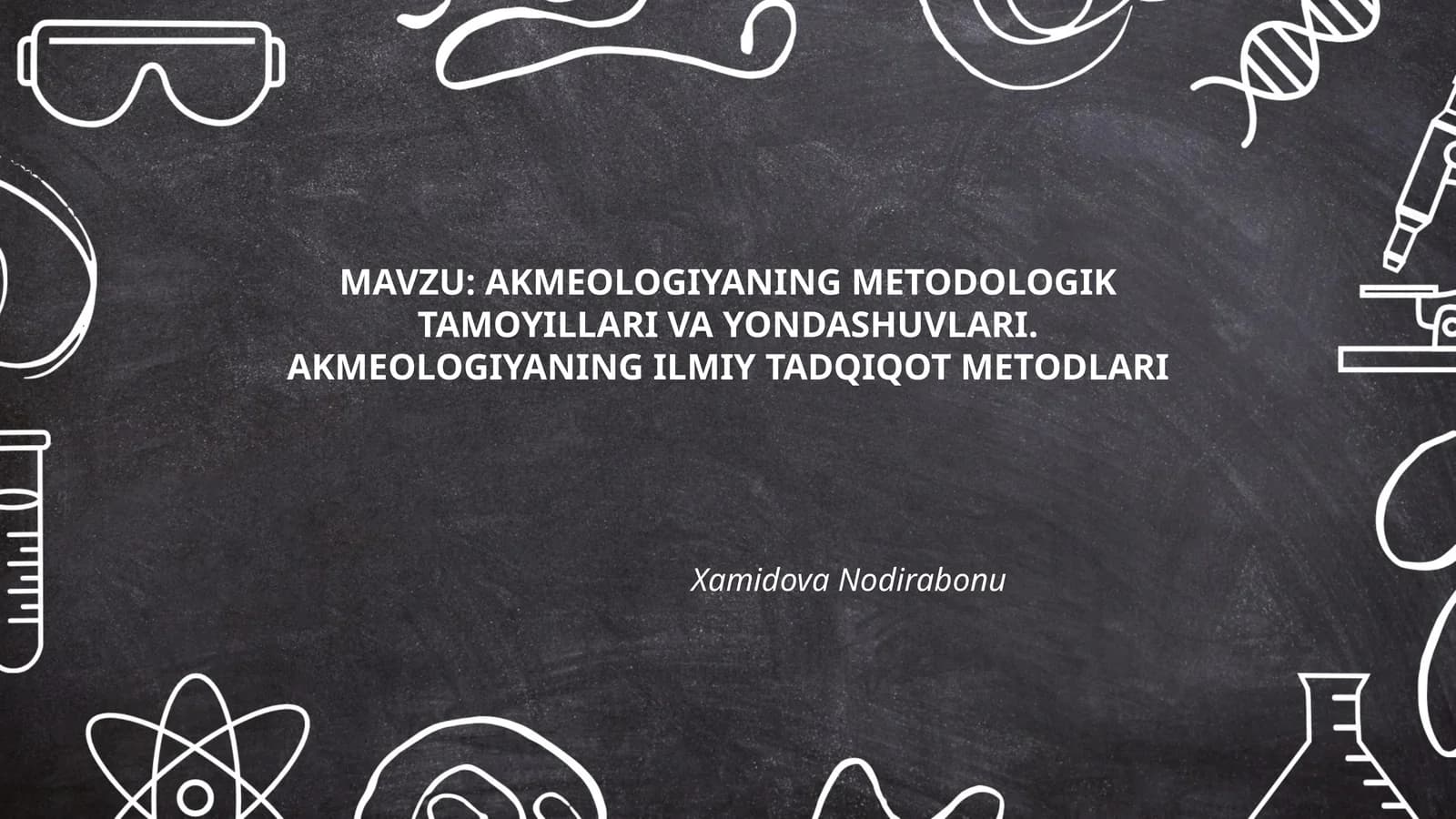 AKMEOLOGIYANING METODOLOGIK TAMOYILLARI VA YONDASHUVLARI
