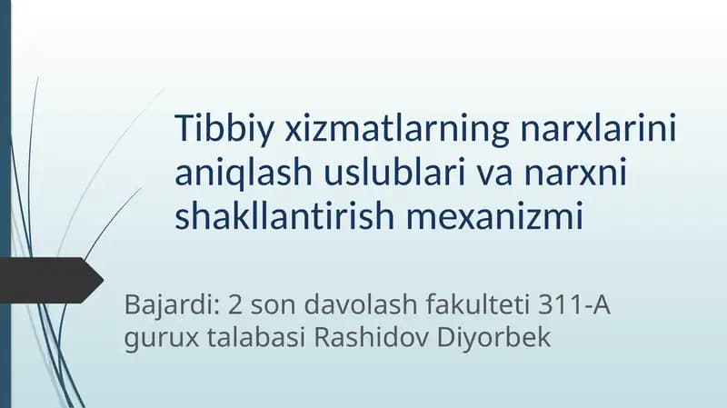 Tibbiy xizmatlarning narxlarini aniqlash uslublari va narxni shakllantirish mexanizmi