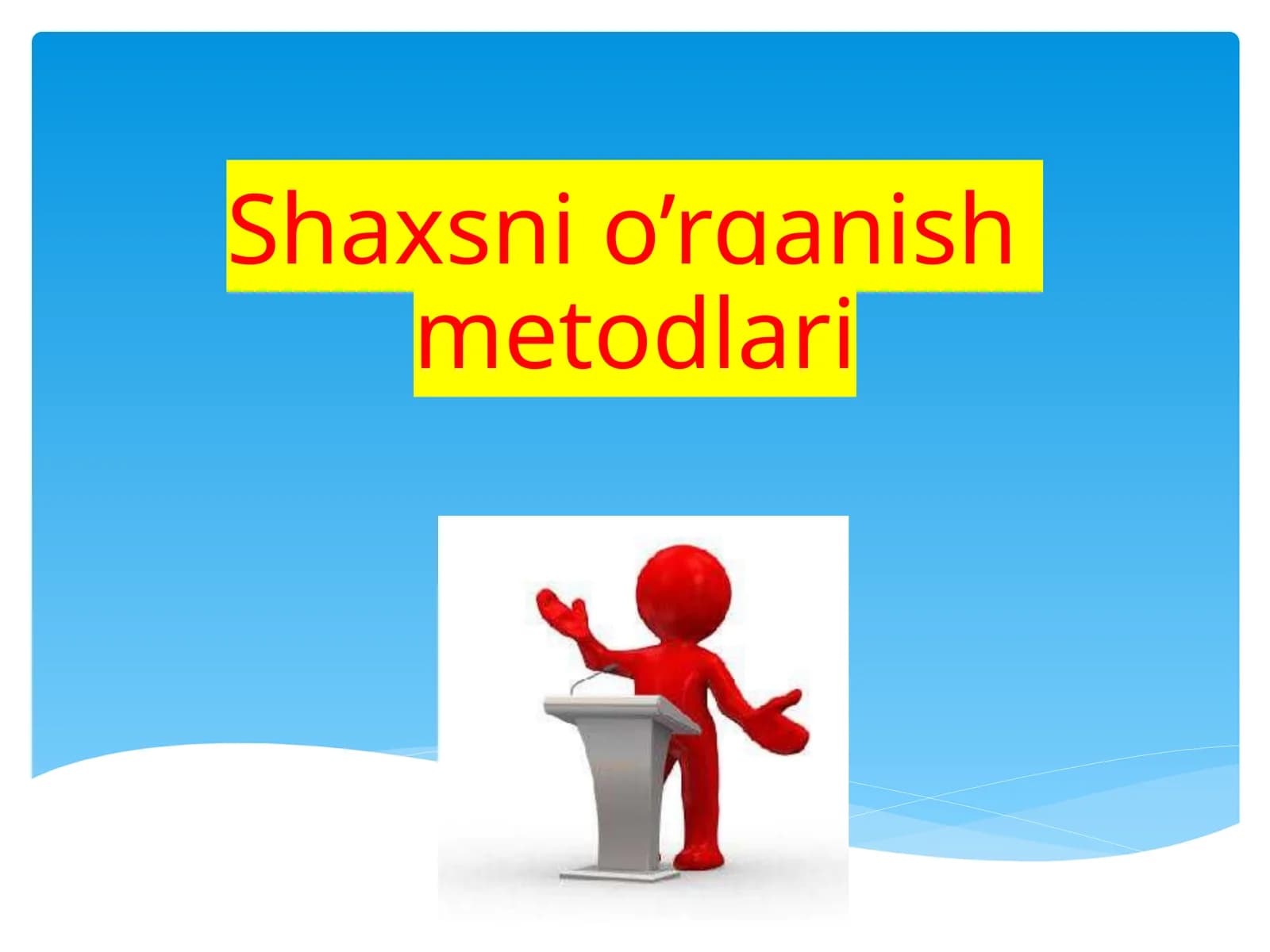 Shaxsnio’rganishmetodlari