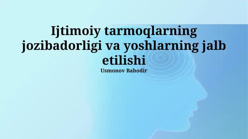 Ijtimoiy tarmoqlarning jozibadorligi va yoshlarning jalb etilishi