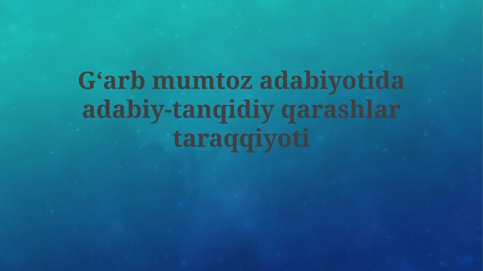 G‘arbmumtozadabiyotidaadabiy-tanqidiyqarashlartaraqqiyoti