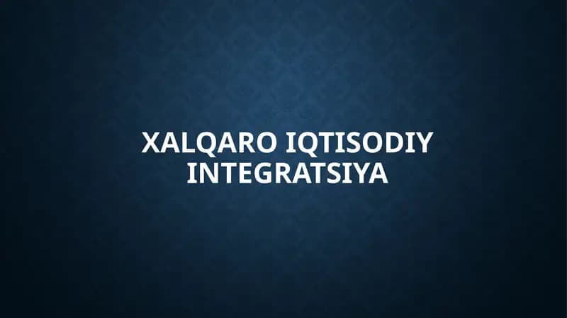 Xalqaro iqtisodiy integratsiya
