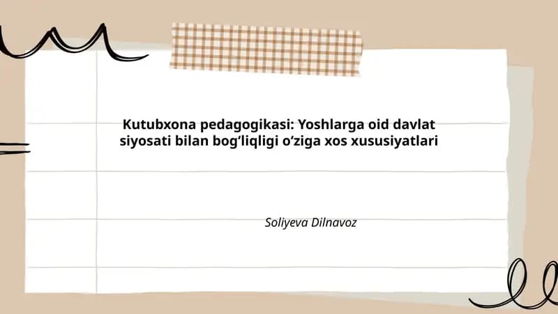 Kutubxona pedagogikasi: Yoshlarga oid davlat siyosati bilan bogʻliqligi oʻziga xos xususiyatlari