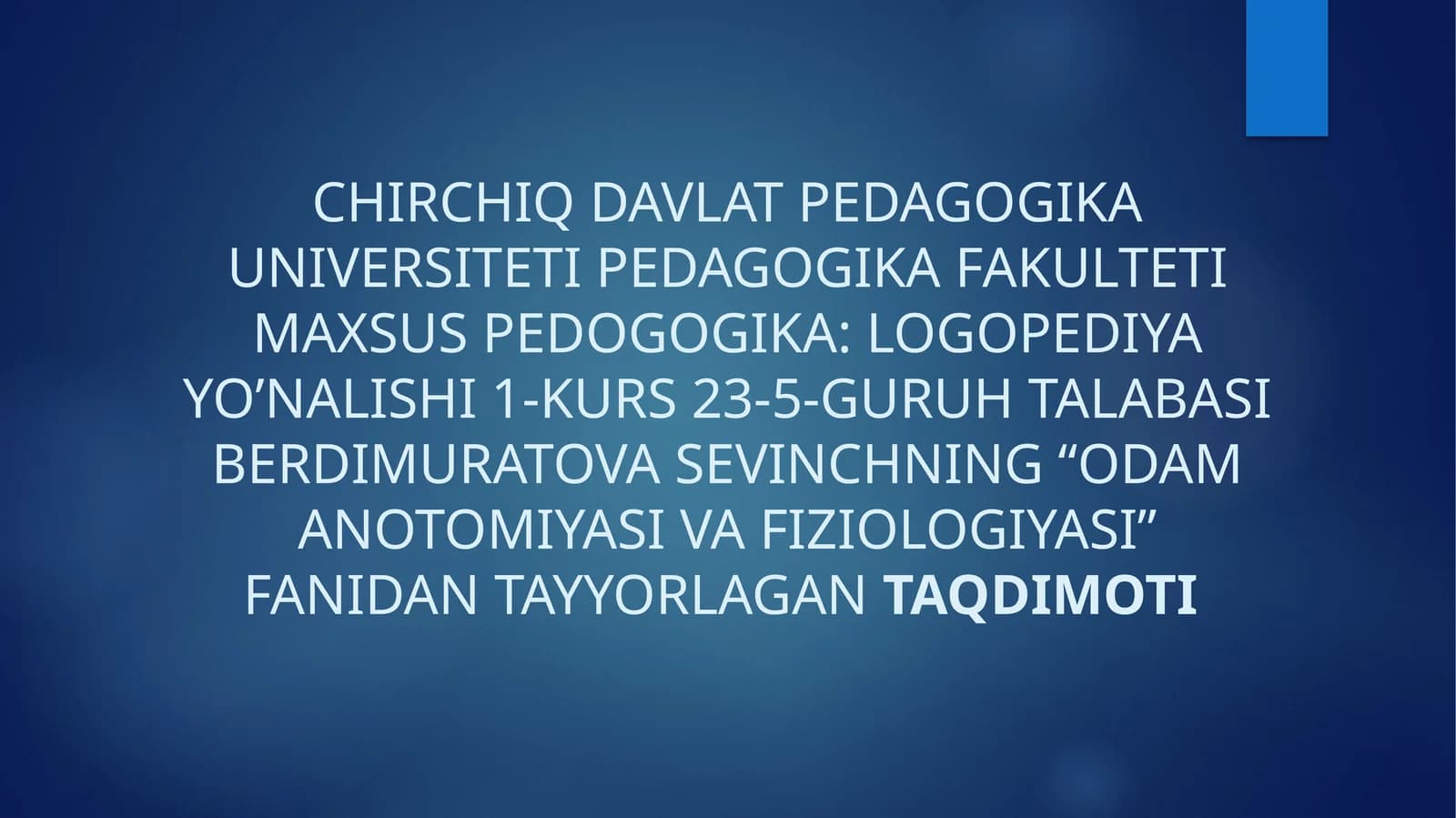 ODAM ANOTOMIYASI VA FIZIOLOGIYASI