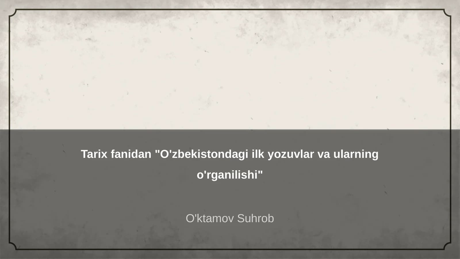 O'zbekistondagi ilk yozuvlar va ularning o'rganilishi