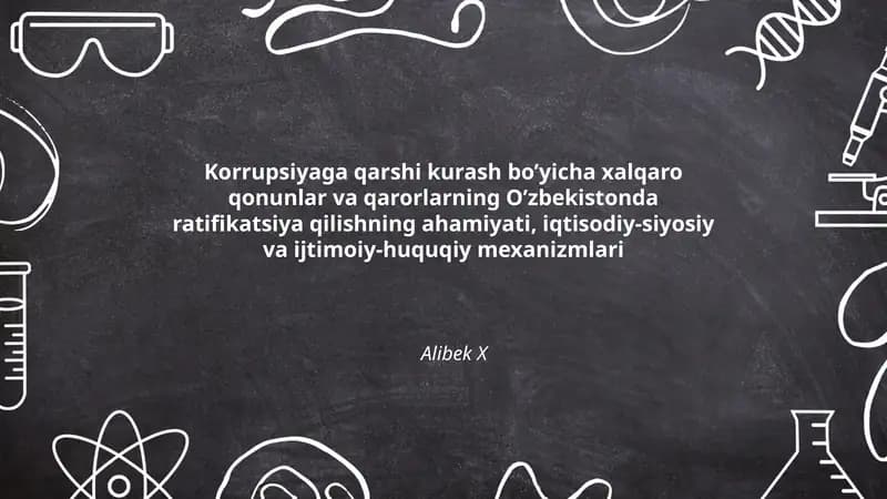 Korrupsiyaga qarshi kurash bo'yicha xalqaro qonunlar va qarorlarning O'zbekistonda ratifikatsiya qilishning ahamiyati