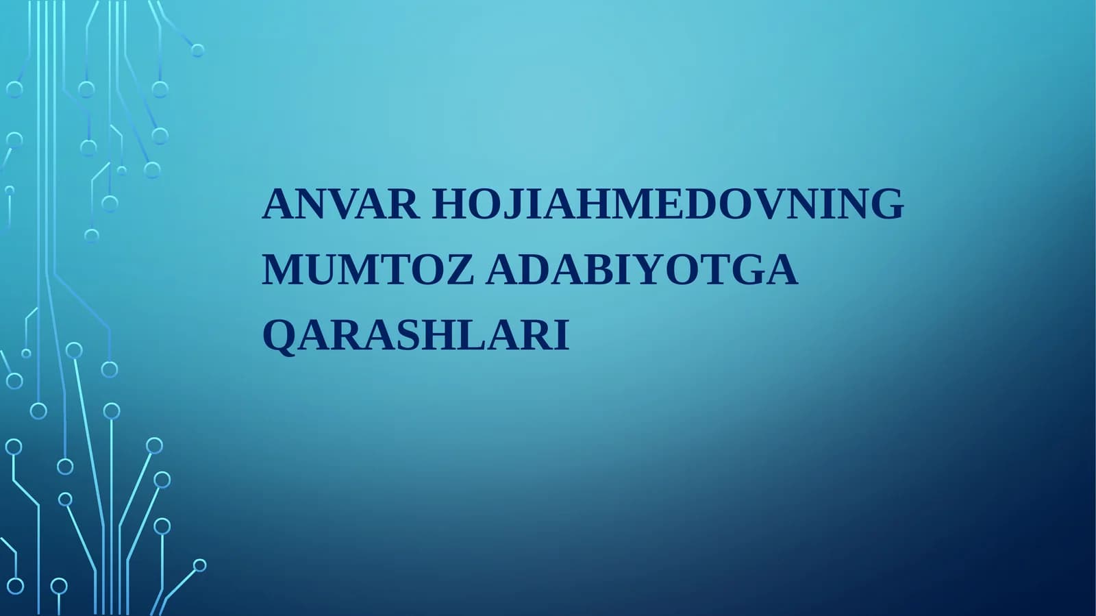 Anvar hojiahmedovning mumtoz adabiyotga qarashlari