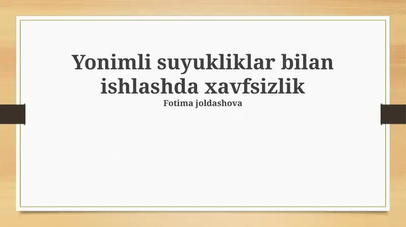 Yonimli suyukliklar bilan ishlashda xavfsizlik