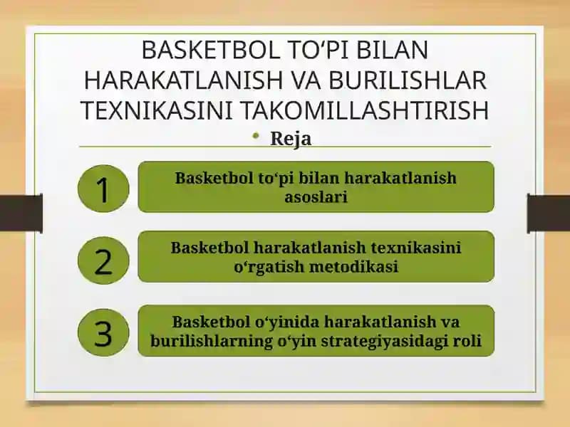 BASKETBOL TO‘PI BILAN HARAKATLANISH VA BURILISHLAR TEXNIKASINI TAKOMILLASHTIRISH