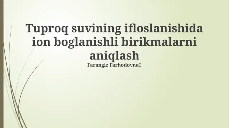 Tuproq suvining ifloslanishida ion boglanishli birikmalarni aniqlash