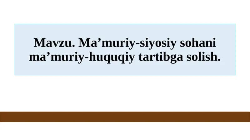 Ma’muriy-siyosiy sohani ma’muriy-huquqiy tartibga solish