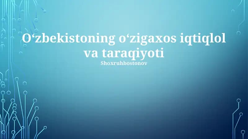 Oʻzbekistoning oʻzigaxos iqtiqlol va taraqiyoti