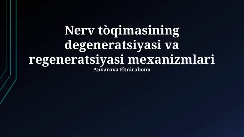 Nerv tòqimasining degeneratsiyasi va regeneratsiyasi mexanizmlari