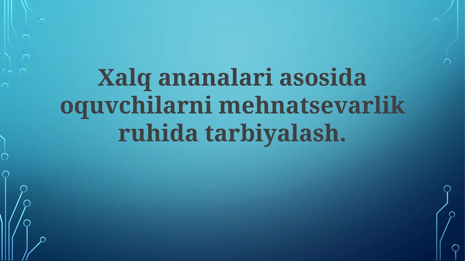 Xalq an'analari mehnatsevarlik ruhida tarbiyalash