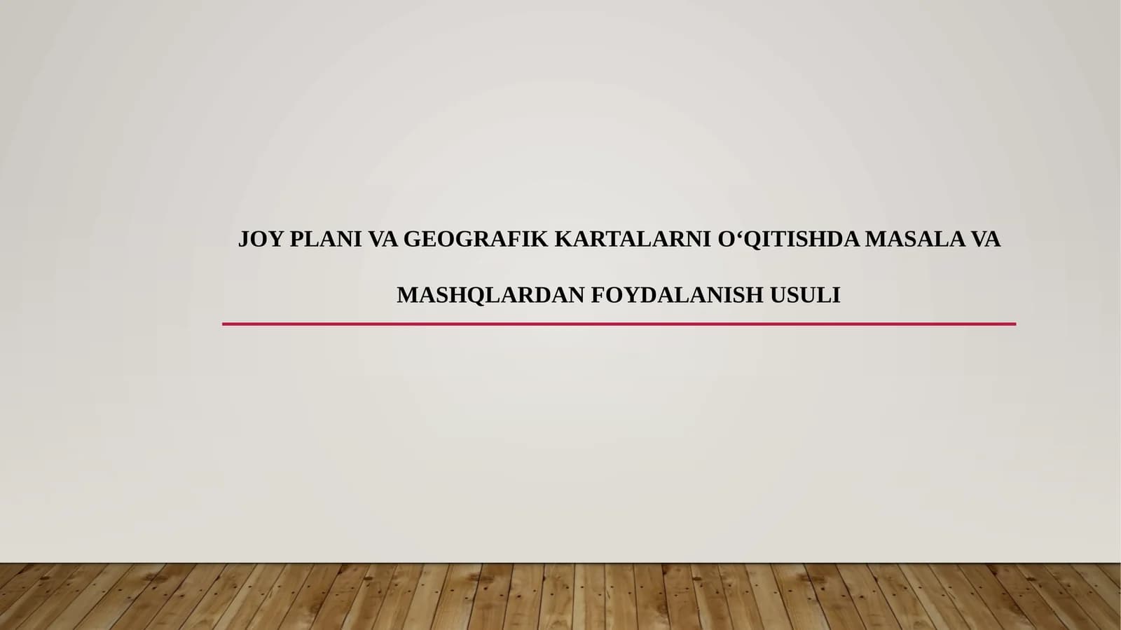 Joy plani va geografik kartalarni o‘qitishda masala va mashqlardan foydalanish usuli