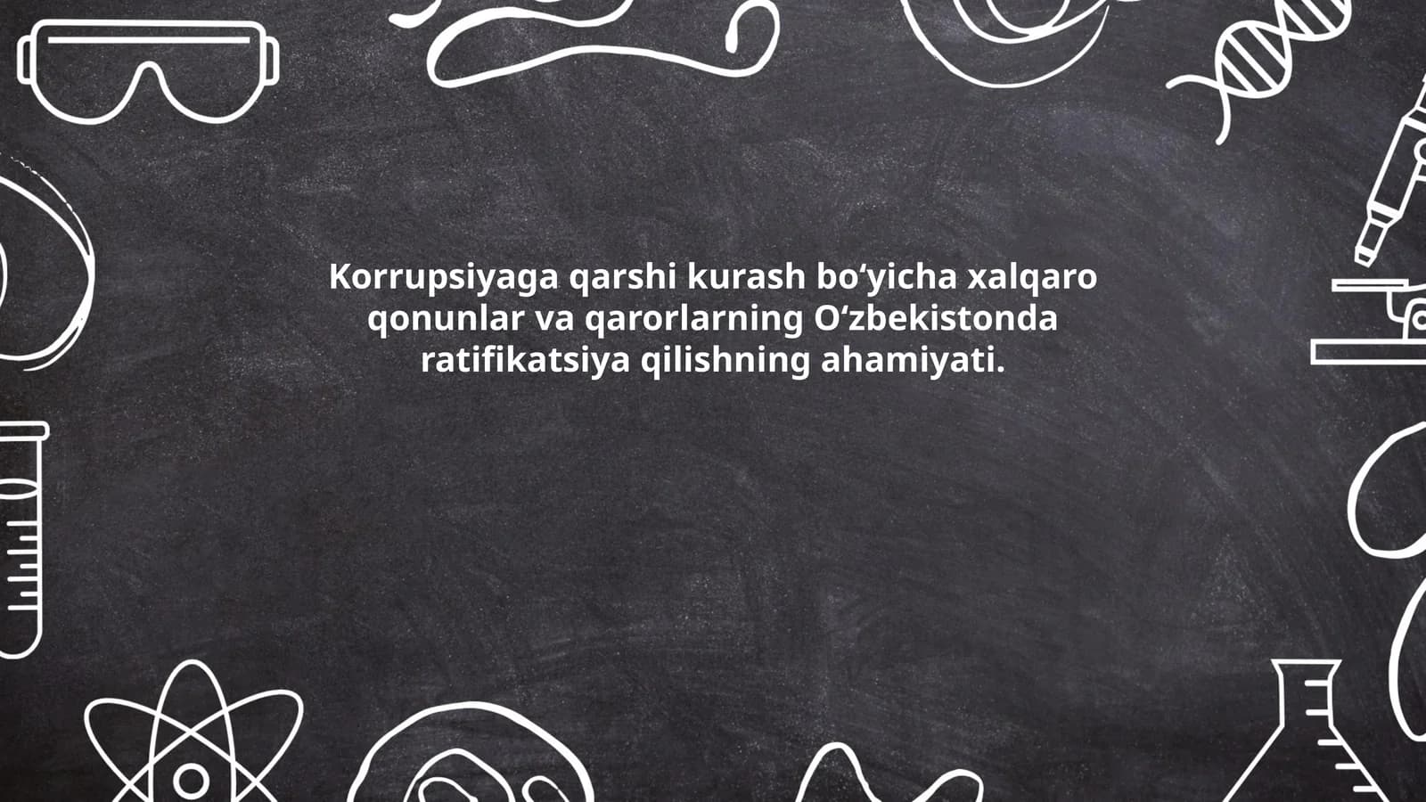Korrupsiyaga qarshi kurash bo‘yicha xalqaro qonunlar va qarorlarning O‘zbekistonda ratifikatsiya qilishning ahamiyati