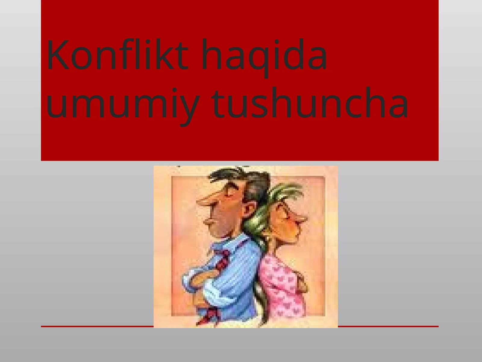 Konflikthaqidaumumiytushuncha