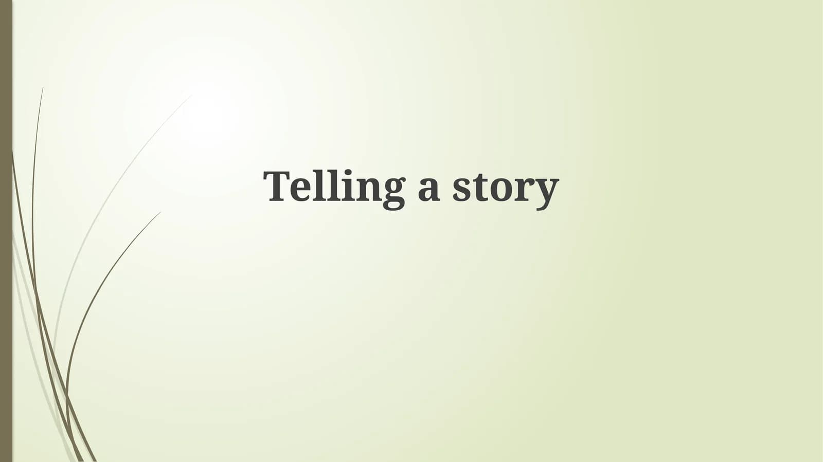 Telling astory