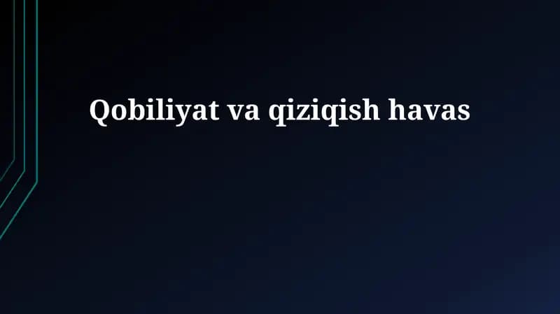 Qobiliyat va qiziqish havas