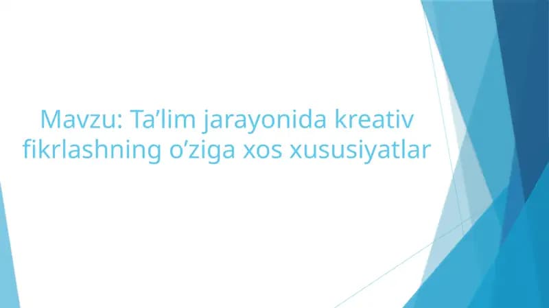 Kreativ fikrlash usullari va metodikalari