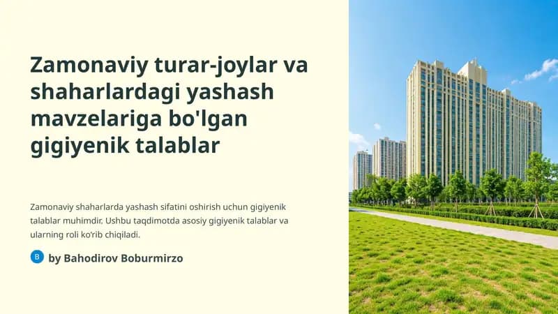 Zamonaviy turar-joylar va shaharlardagi yashash mavzelariga bo'lgan gigiyenik talablar