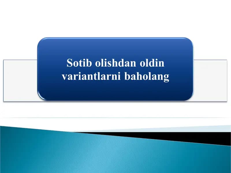 Sotib olishdan oldin variantlarni baholang