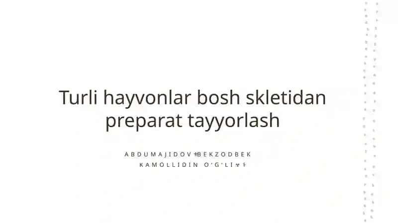Turli hayvonlarning bosh skletidan prepatat tayorlash
