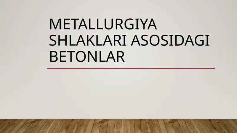 Metallurgiya shlaklari asosidagi betonlar